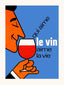 Who loves wine loves life