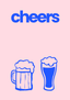 Cheers