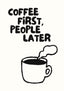 Coffee first