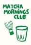 Matcha Club